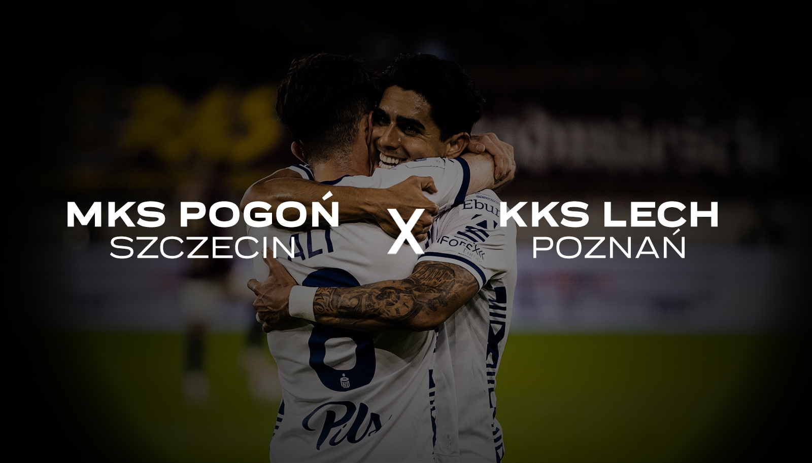 Pogoń Szczecin - Lech Poznań PKO BP Ekstraklasa